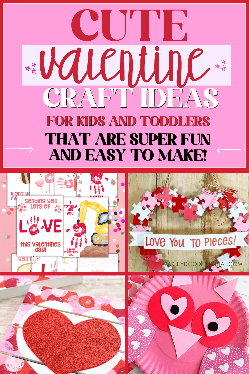 47+ Easy & Fun Valentines Crafts for Kids and Toddlers - Marley Doodle ...